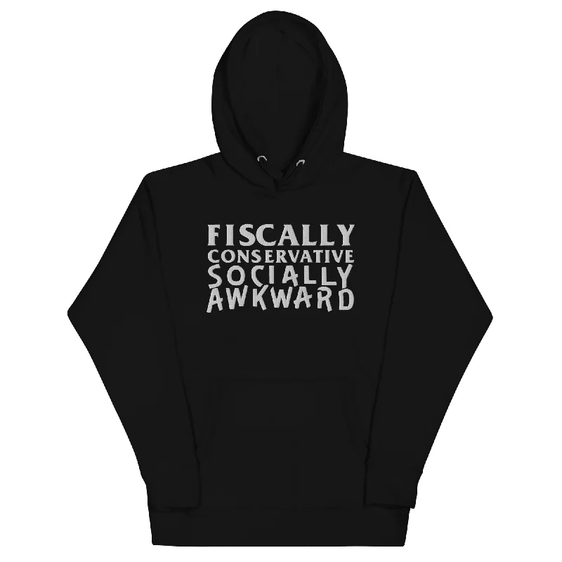 Fiscally Conservative Socially Awkward Embroidered Hoodie Hoodie with Print Artistic Unique