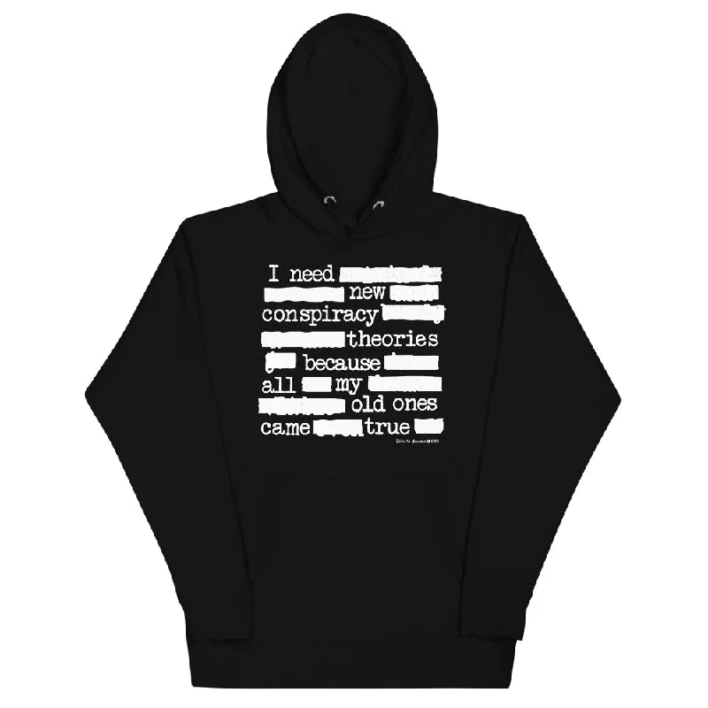 I Need New Conspiracy Theories Redacted Unisex Hoodie Hoodie with Hem Ribbing Snug Secure