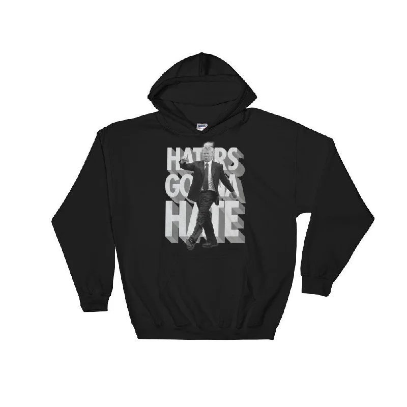 Trump Haters Gonna Hate Standard Hooded Sweatshirt Hoodie with Monochrome Minimalist Simple