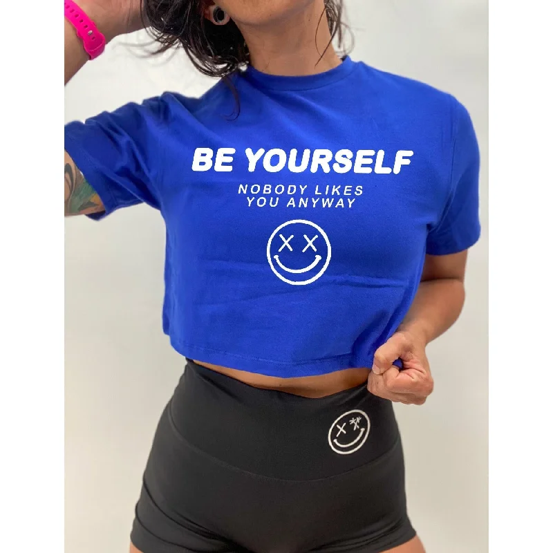 Salty Savage Ladies "Be Yourself Nobody Likes You Anyway" Performance Crop Tee Zippered Front Buttoned Front Snap Front