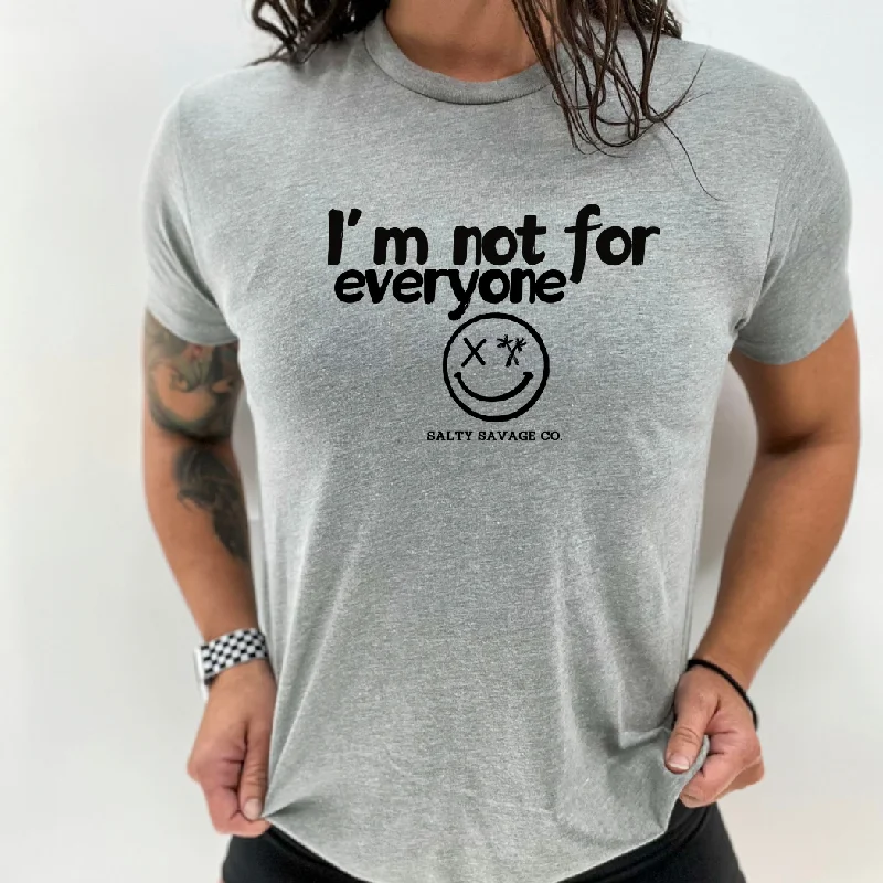 Salty Savage Unisex "I’m not for everyone" Tee Mesh Fabric Canvas Fabric Denim Fabric